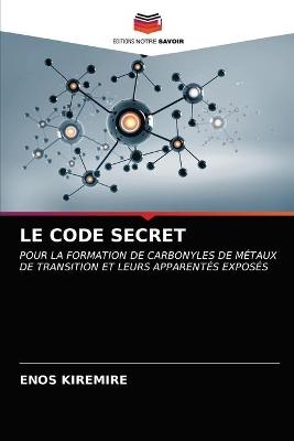 Le Code Secret - Enos Kiremire