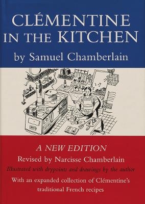 Clementine in the Kitchen - Samuel Chamberlain, Narcisse Chamberlain