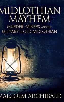 Midlothian Mayhem - Malcolm Archibald