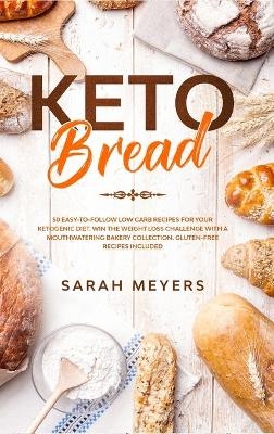 Keto Bread - Sarah Meyers