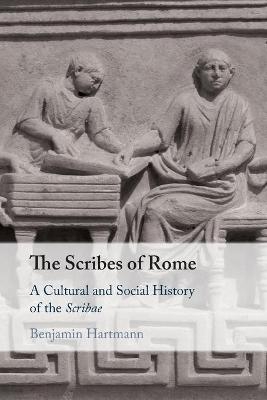 The Scribes of Rome - Benjamin Hartmann