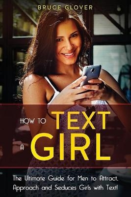 How to Text a Girl - Bruce Glover