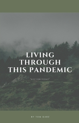 Living Through This Pandemic - Tom Garz