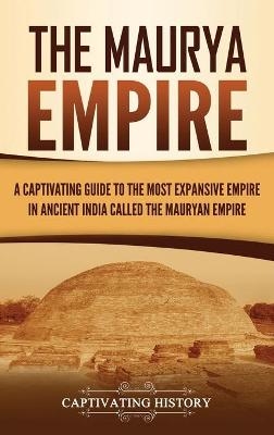 The Maurya Empire - Captivating History