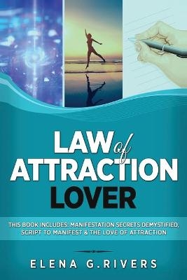 Law of Attraction Lover - Elena G Rivers