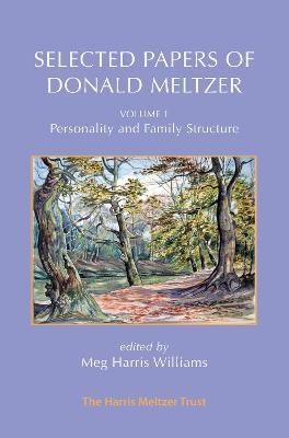 Selected Papers of Donald Meltzer - Vol. 1 - Donald Meltzer