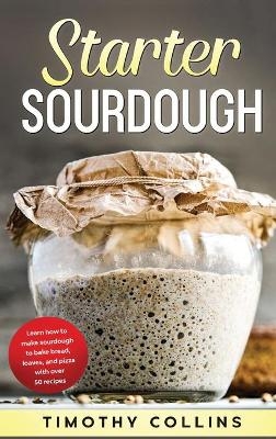 Starter Sourdough - Timothy Collins