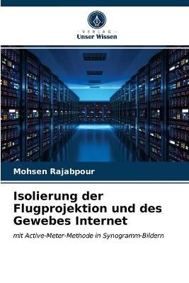 Isolierung der Flugprojektion und des Gewebes Internet - Mohsen Rajabpour