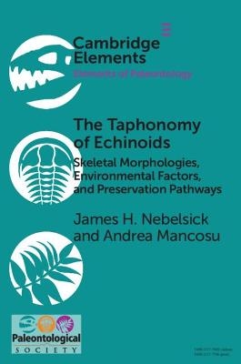 The Taphonomy of Echinoids - James H. Nebelsick, Andrea Mancosu