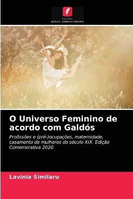 O Universo Feminino de acordo com Galdós - Lavinia Similaru