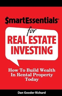 Smart Essentials for Real Estate Investing - Dan Gooder Richard