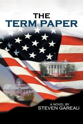 The Term Paper - Steven M Gareau