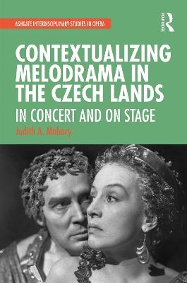 Contextualizing Melodrama in the Czech Lands - Judith Mabary
