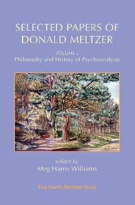 Selected Papers of Donald Meltzer - Vol. 2 - Donald Meltzer