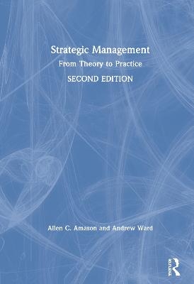 Strategic Management - Allen Amason, Andrew Ward