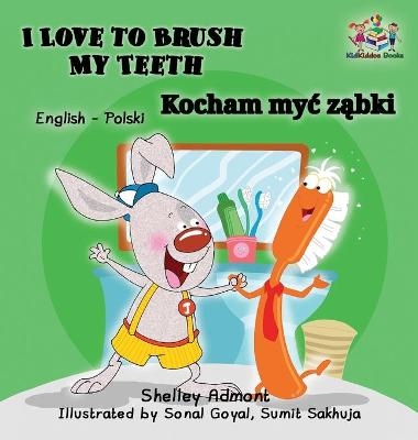 I Love to Brush My Teeth - Shelley Admont, KidKiddos Books