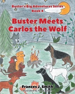 Buster Meets Carlos the Wolf - Frances J Smith