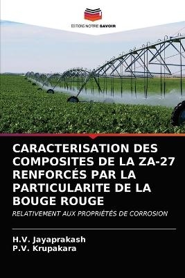 Caracterisation Des Composites de la Za-27 Renforcés Par La Particularite de la Bouge Rouge - H V Jayaprakash, P V Krupakara