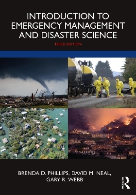 Introduction to Emergency Management and Disaster Science - Brenda D. Phillips, David M. Neal, Gary R. Webb
