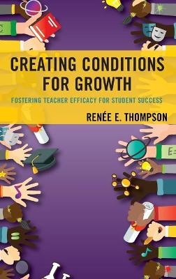 Creating Conditions for Growth - Renée E. Thompson