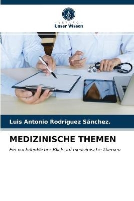 Medizinische Themen - Luis Antonio Rodríguez Sánchez