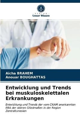 Entwicklung und Trends bei muskuloskelettalen Erkrankungen - Aïcha Brahem, Anouar Boughattas