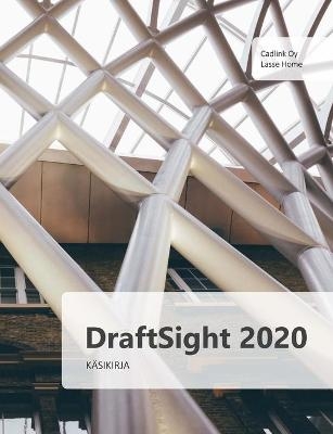 DraftSight 2020 k�sikirja - Lasse Home