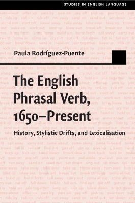 The English Phrasal Verb, 1650–Present - Paula Rodríguez-Puente