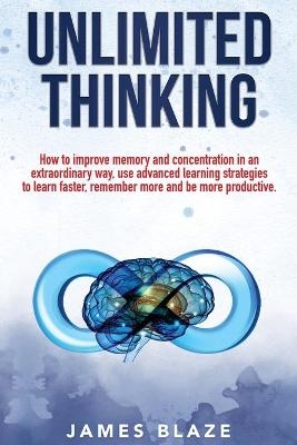 Unlimited Thinking - James Blaze