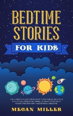 Bedtime Stories for Kids - Megan Miller