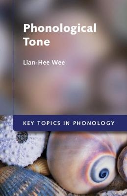 Phonological Tone - Lian-Hee Wee