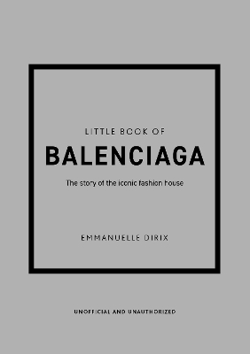 Little Book of Balenciaga - Emmanuelle Dirix