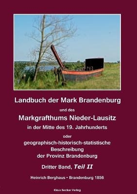 Landbuch der Mark Brandenburg und des Markgrafthums Nieder-Lausitz. Dritter Band, Teil II - Heinrich Berghaus