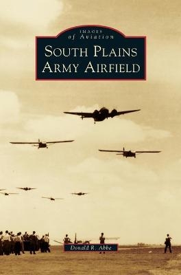 South Plains Army Airfield - Donald R Abbe