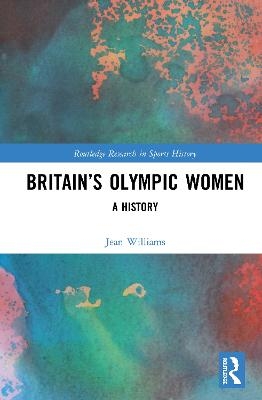 Britain’s Olympic Women - Jean Williams