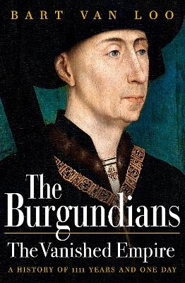 The Burgundians - Bart Van Loo