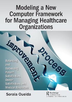Modeling a New Computer Framework for Managing Healthcare Organizations - Soraia Oueida