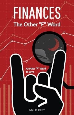 FINANCES The Other F Word - Mel O