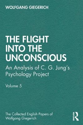 The Flight into The Unconscious - Wolfgang Giegerich