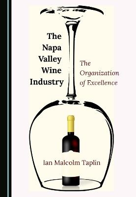 The Napa Valley Wine Industry - Ian Malcolm Taplin