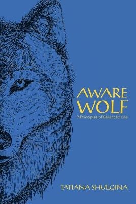 Aware Wolf - Tatiana Shulgina