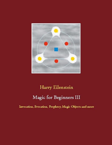 Magic for Beginners III - Harry Eilenstein