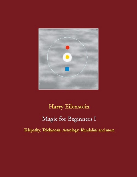 Magic for Beginners I - Harry Eilenstein