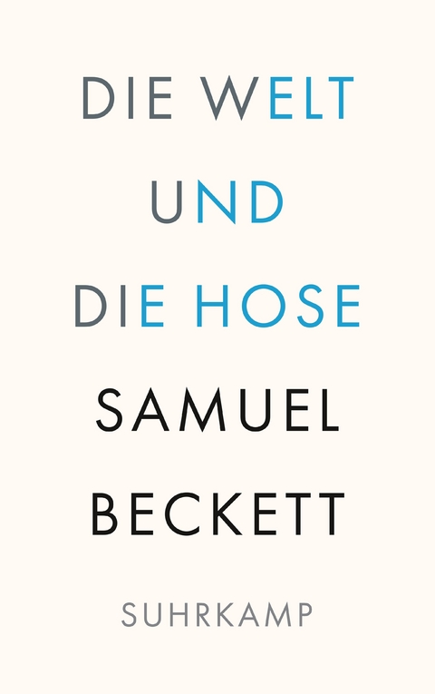 Die Welt und die Hose - Samuel Beckett