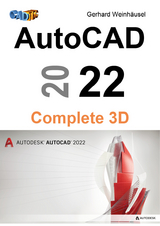 AutoCAD 2022 Complete 3D - Gerhard Weinhäusel