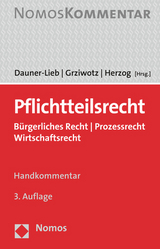Pflichtteilsrecht - Dauner-Lieb, Barbara; Grziwotz, Herbert; Herzog, Stephanie
