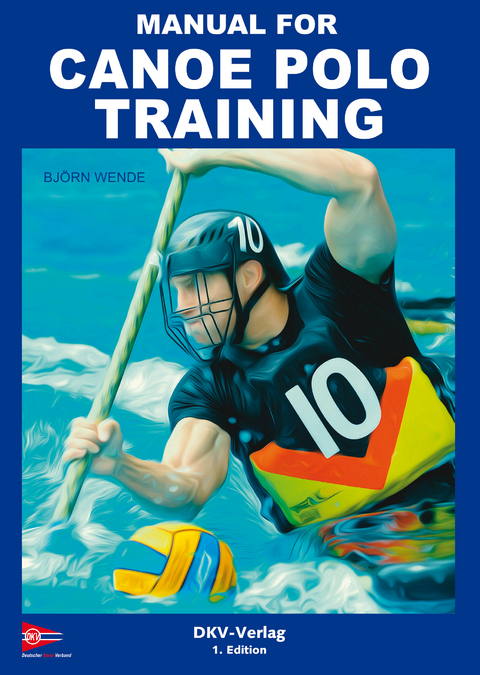 Manual for Canoe Polo Training - Björn Wende