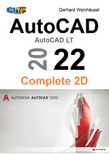 AutoCAD 2022 Complete 2D - Gerhard Weinhäusel