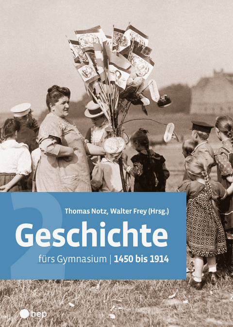 Geschichte fürs Gymnasium | Band 2 (Print inkl. eLehrmittel) - Thomas Notz, Walter Frey