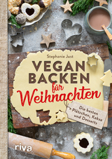 Vegan backen für Weihnachten - Stephanie Just